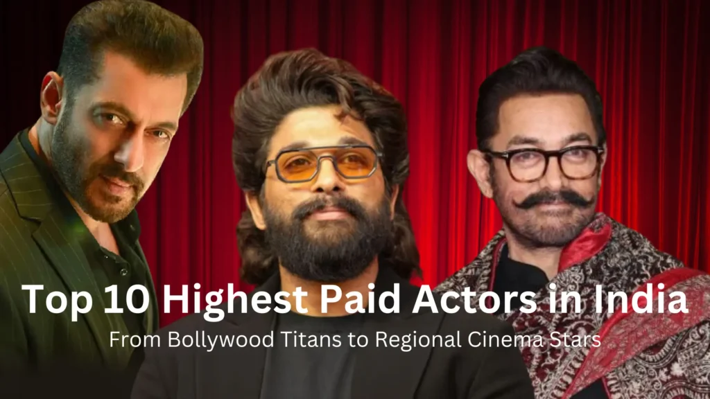 Top 10 Highest Paid Actors in India
